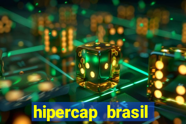 hipercap brasil como funciona